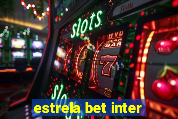 estrela bet inter